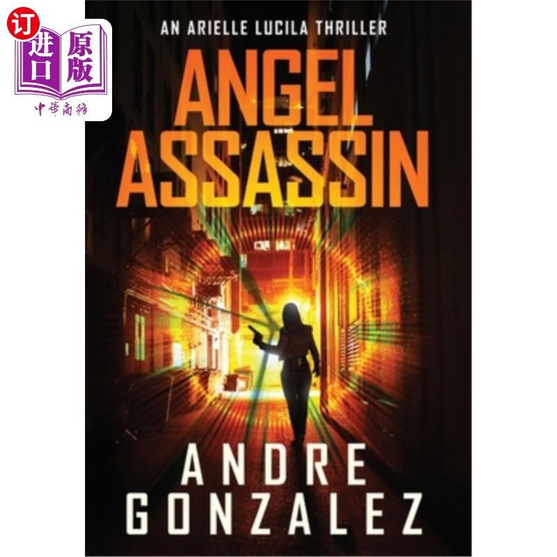 海外直订Angel Assassin (Arielle Lucila Series, Book 1) 刺客天使(阿里尔·露西拉系列，第1册)