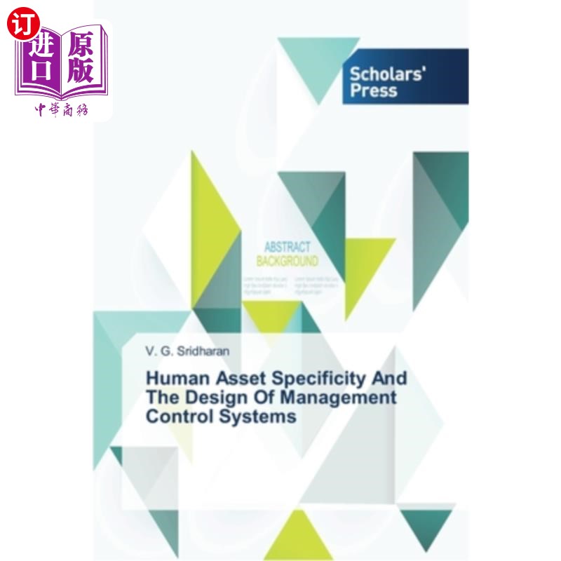 海外直订Human Asset Specificity And The Design Of Management Control Systems人力资产专用性与管理控制系统的设计