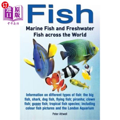 海外直订Fish: Marine Fish and Freshwater Fish Across the World: Information on Different 鱼类:世界各地的海鱼和淡水