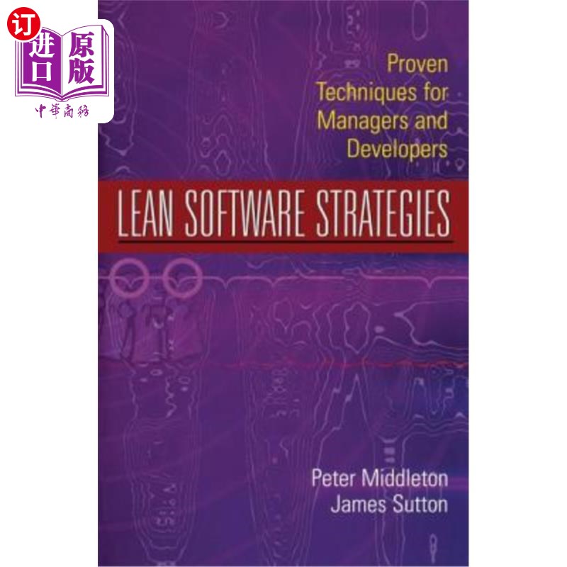 海外直订Lean Software Strategies: Proven Techniques for Managers and Developers 精益软件策略:管理人员和开发人员的成