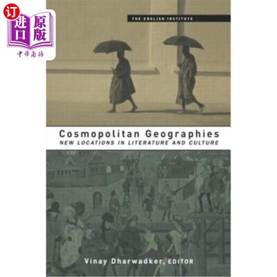 海外直订Cosmopolitan Geographies: New Locations in Literature and Culture 世界性地理:文学和文化的新地点