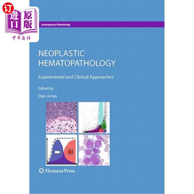 海外直订医药图书Neoplastic Hematopathology: Experimental and Clinical Approaches 肿瘤血液病理学:实验与临床方法