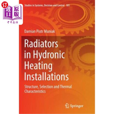 海外直订Radiators in Hydronic Heating Installations: Structure, Selection and Thermal Ch 循环加热装置中的散热器：结