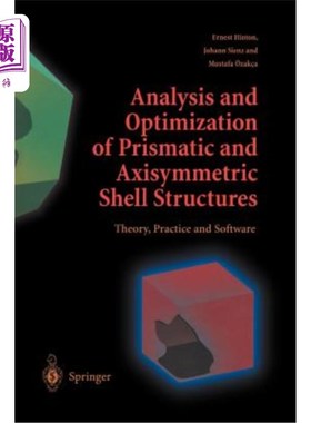 海外直订Analysis and Optimization of Prismatic and Axisymmetric Shell Structures: Theory 棱镜壳与轴对称壳结构分析与