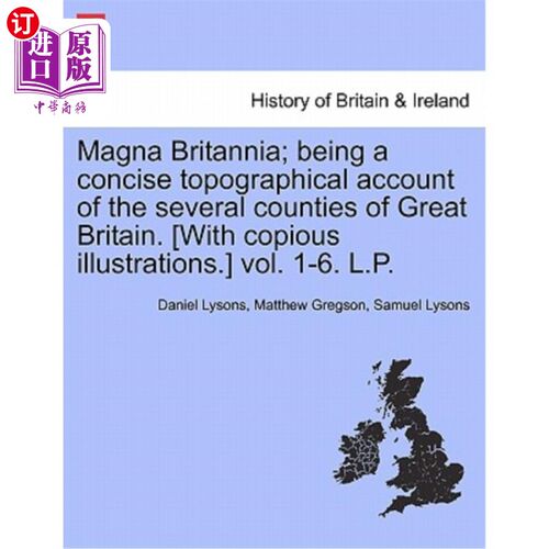 海外直订Magna Britannia; Being a Concise Topographical Account of the Several Counties o 大英帝国；对英国几个郡的简