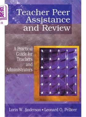 海外直订Teacher Peer Assistance and Review: A Practical Guide for Teachers and Administr 教师同侪协助与检讨：教师与行