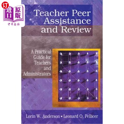海外直订Teacher Peer Assistance and Review: A Practical Guide for Teachers and Administr 教师同侪协助与检讨：教师与行