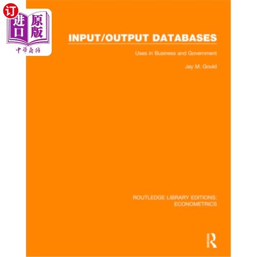 海外直订Input/Output Databases: Uses in Business and Government 输入/输出数据库:用于商业和政府