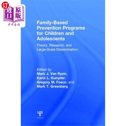 海外直订医药图书Family-Based Prevention Programs for Children and Adolescents: Theory, Research, 基于家庭的儿童和青