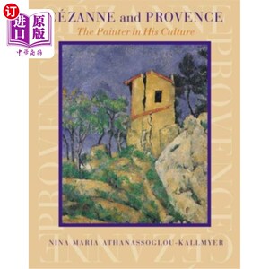 海外直订Cezanne and Provence: The Painter in His Culture 塞尚与普罗旺斯:文化中的画家