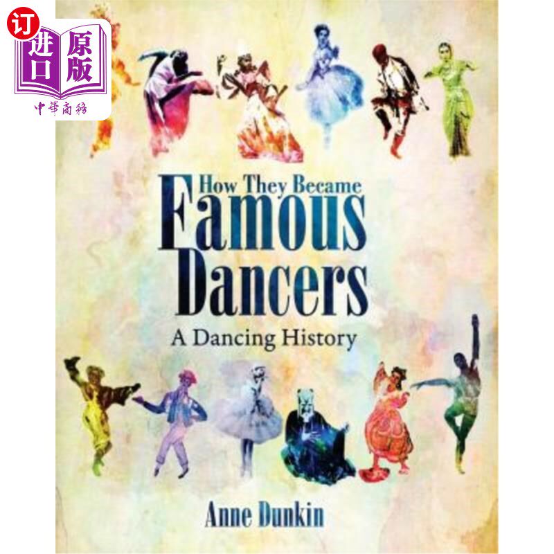 海外直订How They Became Famous Dancers (Color Version): A Dancing History 他们如何成为著名的舞蹈演员(彩色版):舞