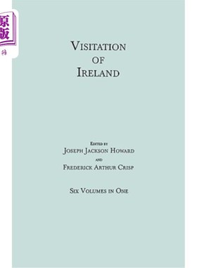 海外直订Visitation of Ireland. Six Volumes in One. Each Volume Separately Indexed 爱尔兰之旅。六卷合一。每个卷单独