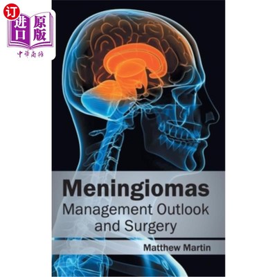 海外直订医药图书Meningiomas: Management Outlook and Surgery 脑膜瘤:治疗前景和外科治疗