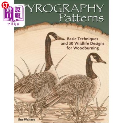海外直订Pyrography Patterns: Basic Techniques and 30 Wildlife Designs for Woodburning 烧木图案:基本技术和30种野生动
