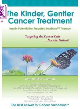海外直订医药图书The Kinder, Gentler Cancer Treatment: Insulin Potentiation Targeted LowDose(TM)  更温和、更温和的癌