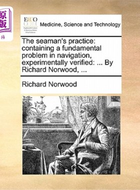 海外直订医药图书The Seaman's Practice: Containing a Fundamental Problem in Navigation, Experimen 海员的实践:包含航