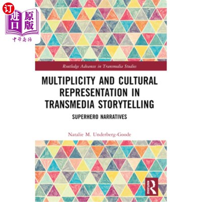 海外直订Multiplicity and Cultural Representation in Transmedia Storytelling: Superhero N 跨媒体叙事中的多样性和文化