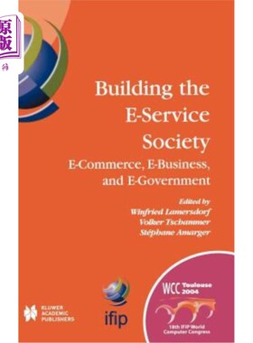 海外直订Building the E-Service Society: E-Commerce, E-Business, and E-Government 建设电子服务社会:电子商务、电子商