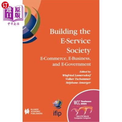 海外直订Building the E-Service Society: E-Commerce, E-Business, and E-Government 建设电子服务社会:电子商务、电子商