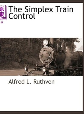 海外直订The Simplex Train Control 单纯型列车控制