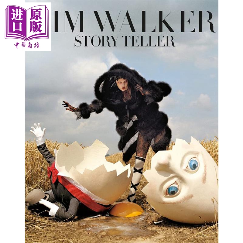 Tim Walker: Story Teller 进口艺术 蒂姆·沃克: 讲故事的人 T&H【中商原版】