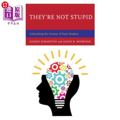 海外直订They're Not Stupid: Unleashing the Genius of Each Student 他们不笨:释放每个学生的天赋