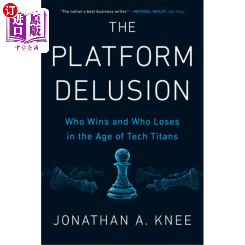 海外直订The Platform Delusion: Who Wins and Who Loses in the Age of Tech Titans 平台错觉:科技巨头时代谁赢谁输