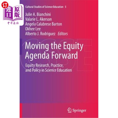 海外直订Moving the Equity Agenda Forward: Equity Research, Practice, and Policy in Scien 推进公平议程：科学教育中的