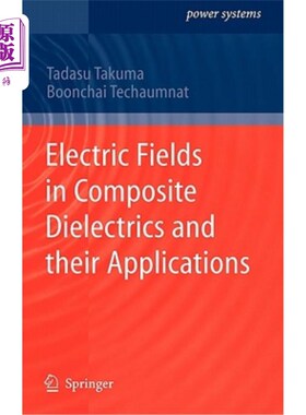 海外直订Electric Fields in Composite Dielectrics and Their Applications 复合介质中的电场及其应用