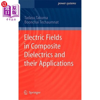 海外直订Electric Fields in Composite Dielectrics and Their Applications 复合介质中的电场及其应用