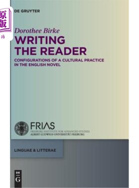 海外直订Writing the Reader: Configurations of a Cultural Practice in the English Novel 写作读者：英语小说中的文化实