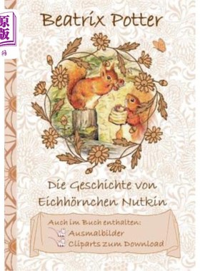 海外直订德语 Die Geschichte vom Eichh?rnchen Nutkin (inklusive Ausmalbilder und Cliparts zum  艾希赫的故事r