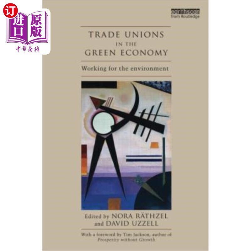 海外直订Trade Unions in the Green Economy: Working for the Environment 绿色经济中的工会：为环境而工作