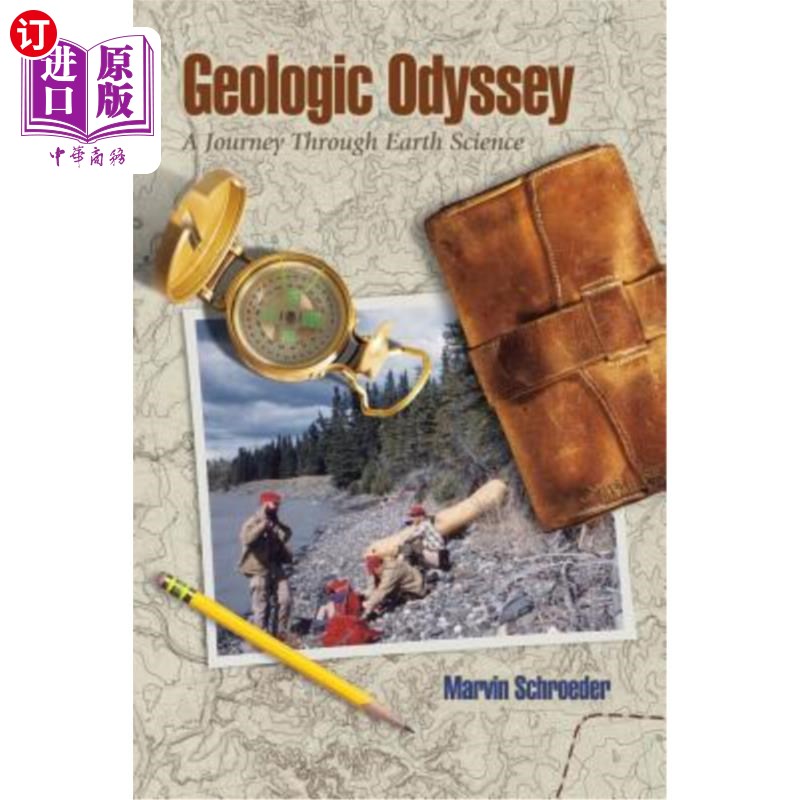 海外直订Geologic Odyssey: A Journey Through Earth Science 地质奥德赛:地球科学之旅