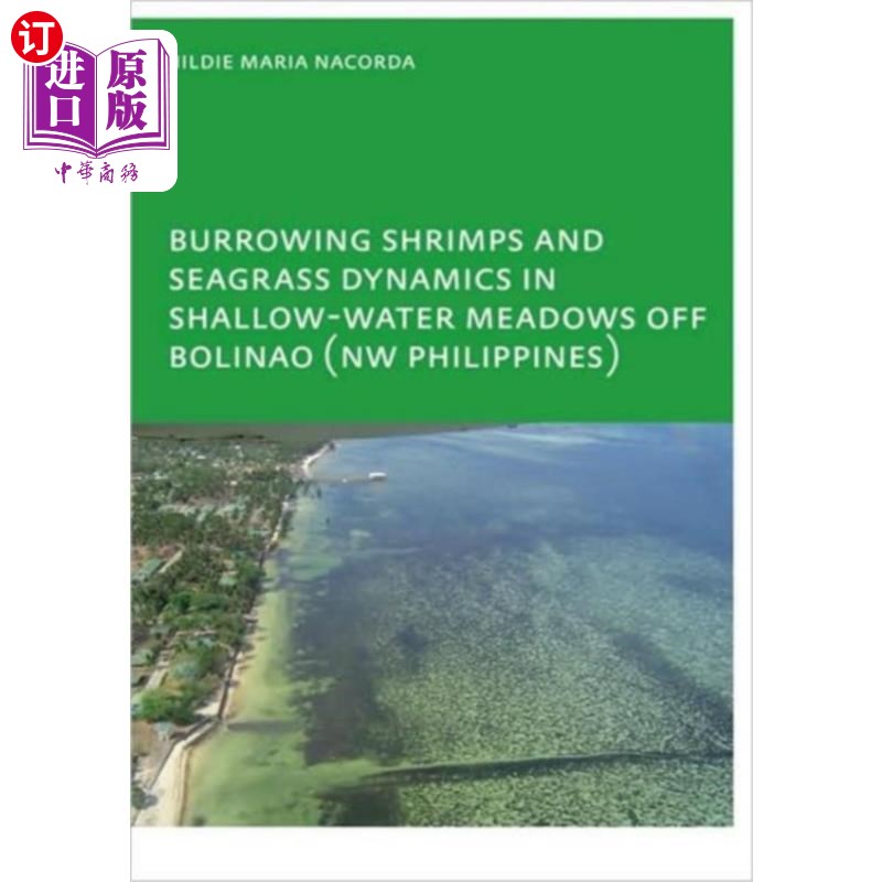 海外直订Burrowing Shrimps and Seagrass Dynamics in Shall... Bolinao(新菲律宾)浅水草甸的穴居虾和海草动态