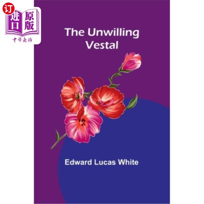 海外直订The Unwilling Vestal 不情愿的维斯塔