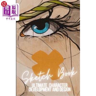 海外直订Ultimate Character Development and Design: Sketch Book - For cartoonists, artist 终极角色发展和设计:素描书-
