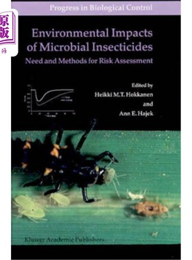 海外直订Environmental Impacts of Microbial Insecticides: Need and Methods for Risk Asses 微生物杀虫剂的环境影响:风