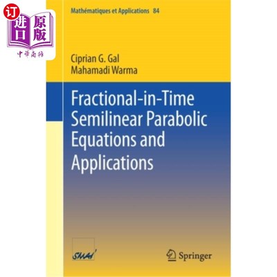 海外直订Fractional-In-Time Semilinear Parabolic Equations and Applications 分数阶半线性抛物方程及其应用