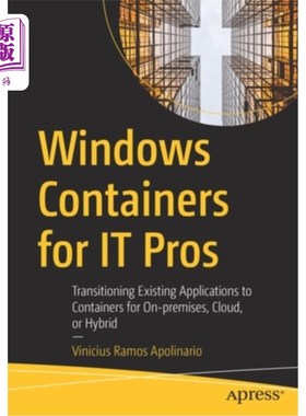 海外直订Windows Containers for It Pros: Transitioning Existing Applications to Container 面向It专业人士的W