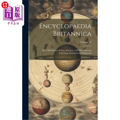 海外直订Encyclopaedia Britannica: Or, a Dictionary of Arts, Sciences, and Miscellaneous  大英百科全书：或，艺术，科