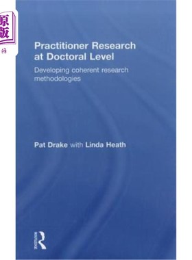 海外直订Practitioner Research at Doctoral Level: Developing Coherent Research Methodolog 博士水平的从业者研究：发展