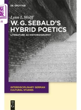 海外直订W.G. Sebald's Hybrid Poetics W.G.西巴尔德的混合诗学