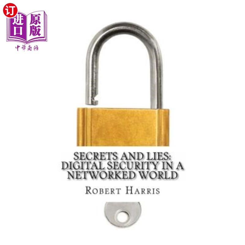 海外直订Secrets and Lies Digital Security in a Networked World 秘密与谎言世界中的数字安全