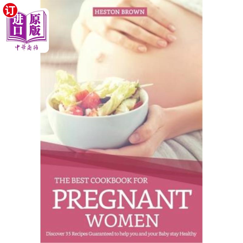 海外直订医药图书The Best Cookbook for Pregnant Women: Discover 35 Recipes Guaranteed to Help You 孕妇最佳食谱：探索