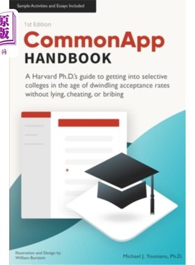 海外直订CommonApp Handbook: A Harvard Ph.D.'s guide to getting into selective colleges i 《普通应用手册》:一本哈佛