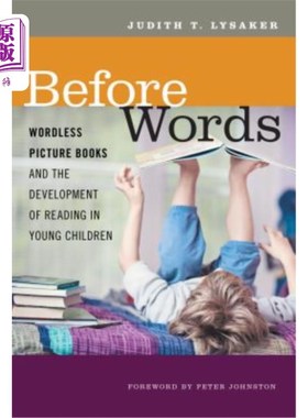 海外直订Before Words: Wordless Picture Books and the Development of Reading in Young Chi 文字之前:无字绘本与幼儿阅