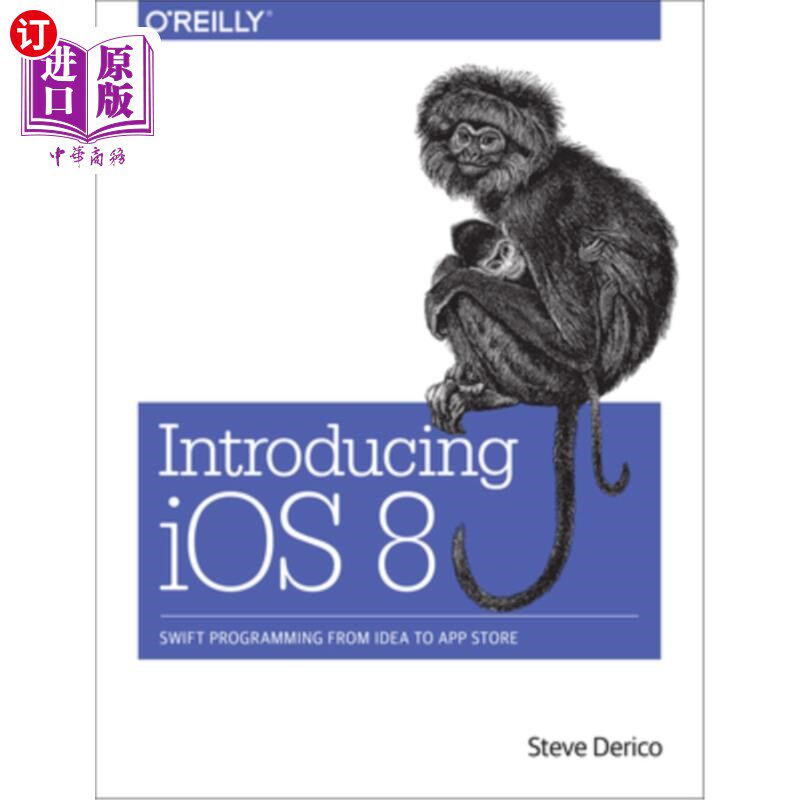 海外直订Introducing IOS 8: Swift Programming from Idea to App Store 介绍IOS 8:从Idea到App Store的快速编程
