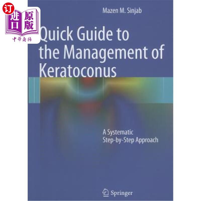 海外直订医药图书Quick Guide to the Management of Keratoconus: A Systematic Step-By-Step Approach 圆锥角膜快速治疗指