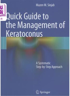 海外直订医药图书Quick Guide to the Management of Keratoconus: A Systematic Step-By-Step Approach 圆锥角膜快速治疗指
